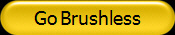 Go Brushless